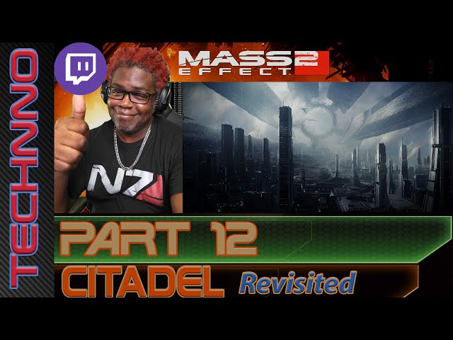 Mass Effect : Legendary Edition | Mass Effect 2 | Part 12 - Citadel (revisted)