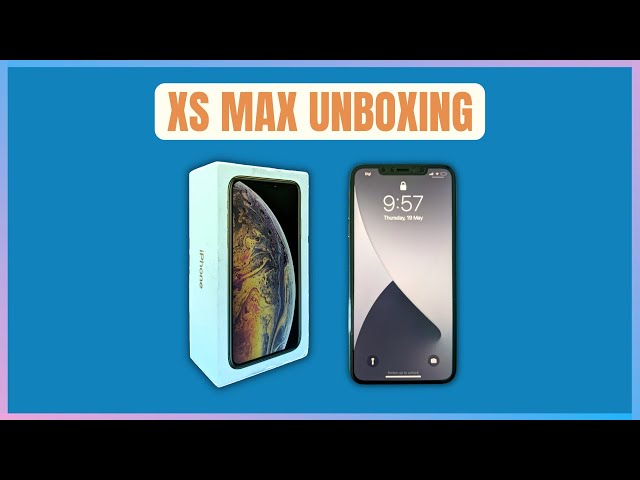 Unboxing iPhone XS Max