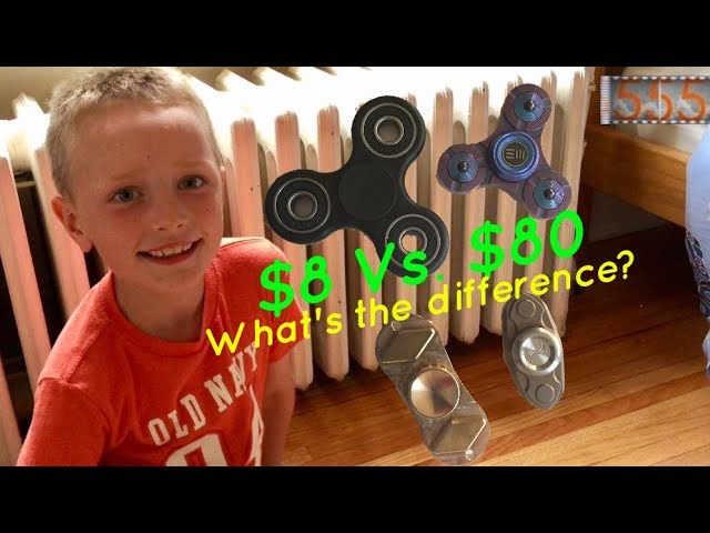 $8 vs. $80 Fidget Spinner Comparision by a 6 Year Old: What's the Difference?