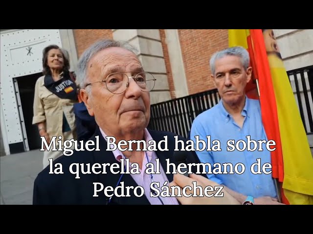 El Presidente de Manos Limpias Miguel Bernad habla sobre la querella al hermano de Pedro Sánchez