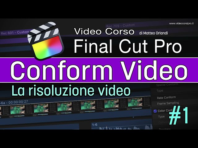 Conform Video di Final Cut Pro - Tutorial 1: Come impostare un progetto in base alla risoluzione
