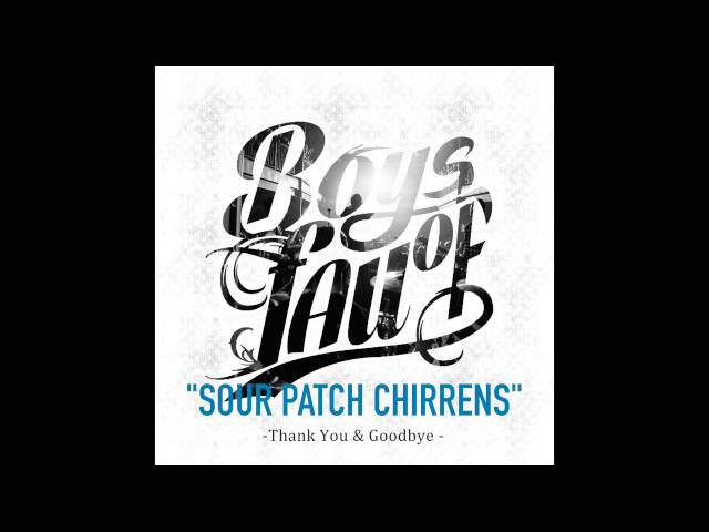 Boys of Fall - Sour Patch Chirrens