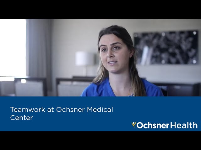 Teamwork at Ochsner Medical Center