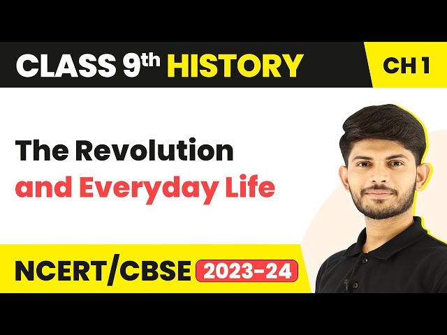 Class 9 History Chapter 1 | The Revolution and Everyday Life - The French Revolution 2023-24