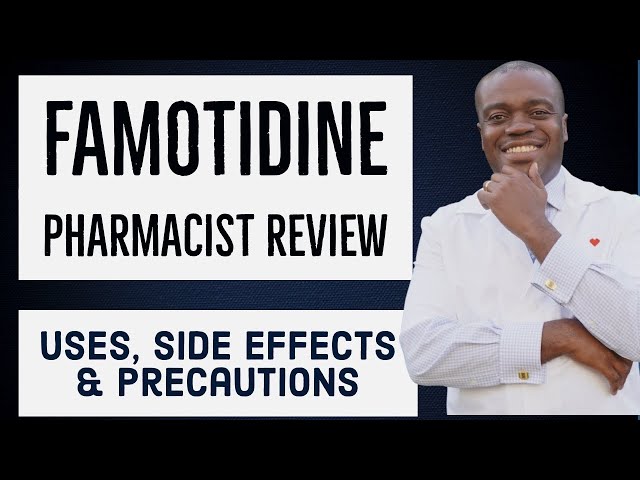 Famotidine (Pepcid) Uses, Side Effects & Precautions