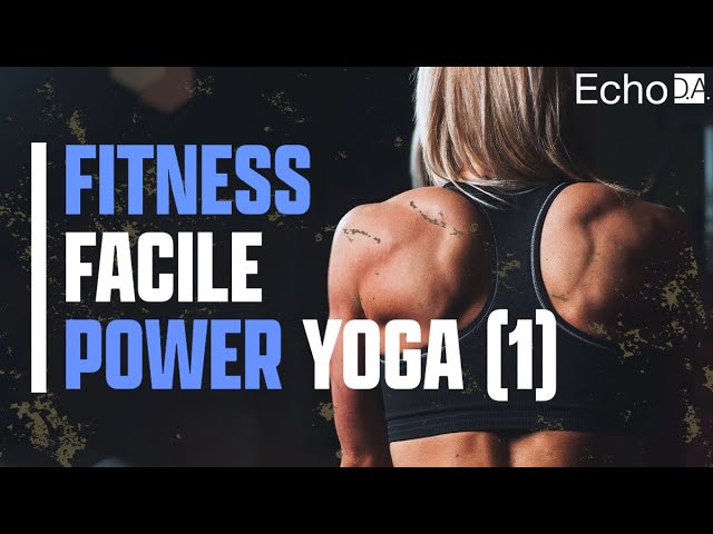 Fitness Facile - Power Yoga Partie 1 (DVD COMPLET)
