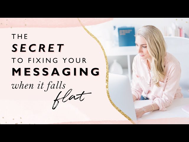 The secret to fixing your messaging when it falls flat