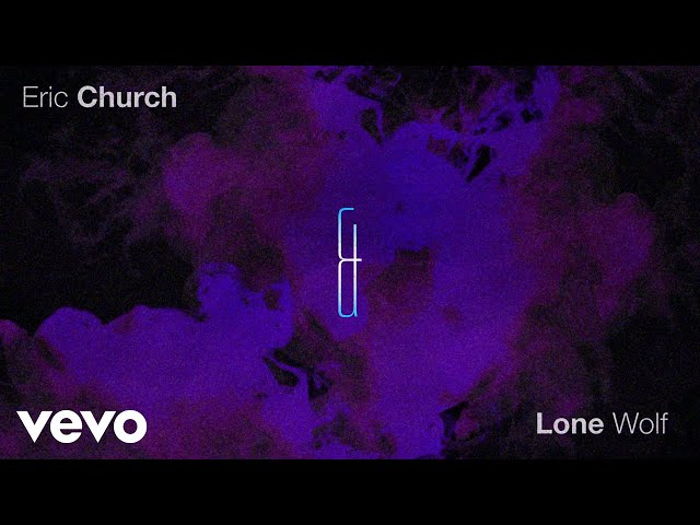 Eric Church - Lone Wolf (Official Audio)