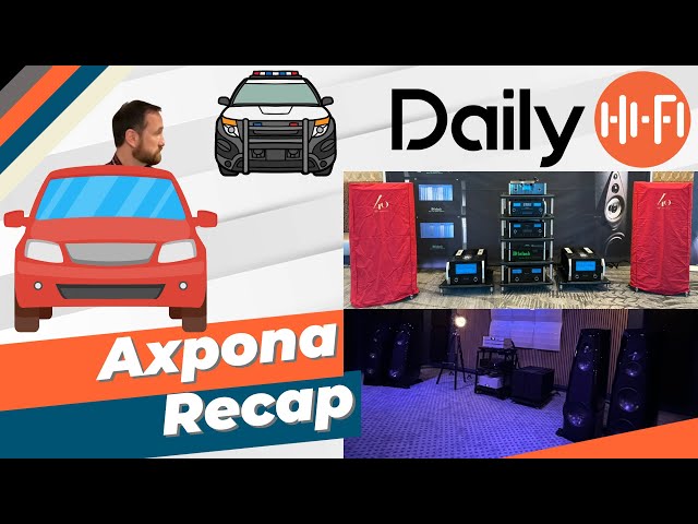 Axpona Recap, What We Saw And Experienced!!!