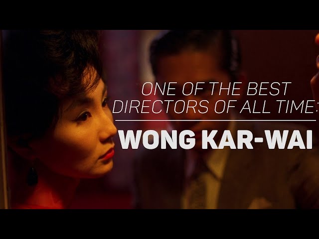 Wong Kar-Wai | One of The Best Directors of All Time
