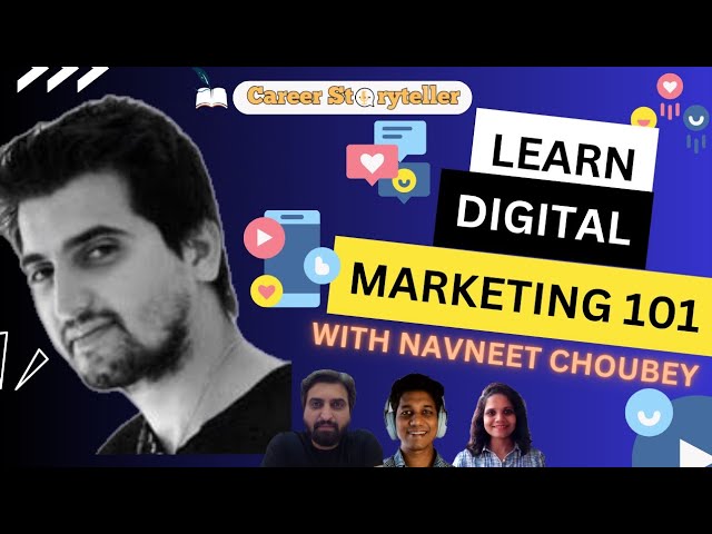 Mastering Digital Marketing: Your Roadmap to Career Success ft.Navneet Choubey #careerstoryteller