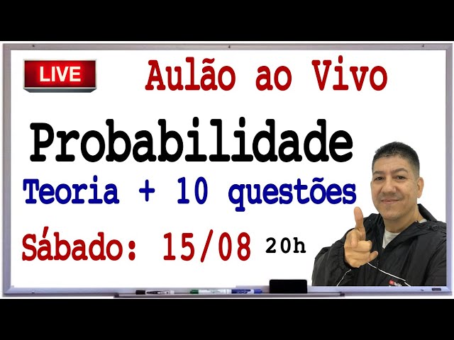 AULÃO AO VIVO DE PROBABILIDADE - Prof Robson Liers
