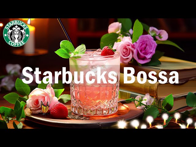 Starbucks Morning Jazz - Stress Relief with Starbucks Coffee Music & Smooth Bossa Nova Music