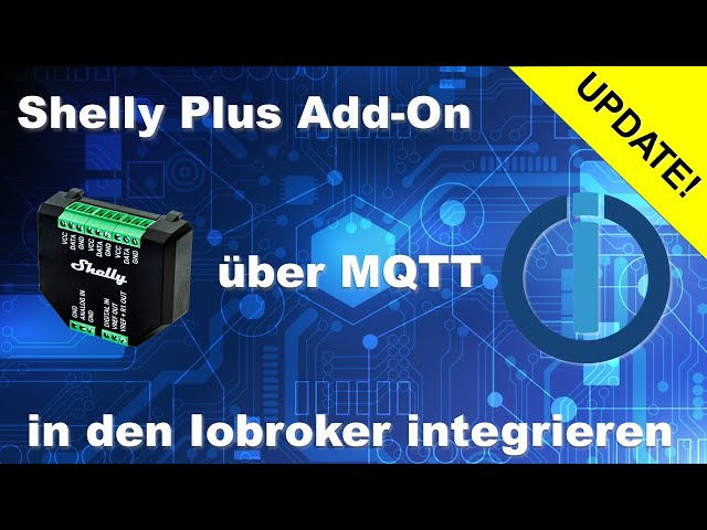 Shelly Plus Add-On über MQTT-Schnittstelle in den Iobroker integrieren