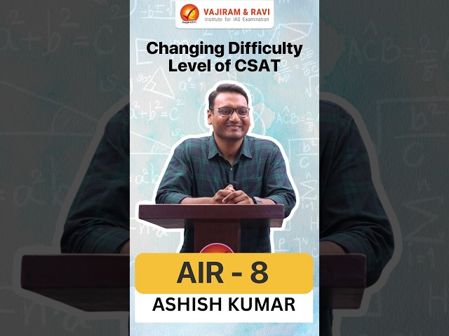 Ashish Kumar, AIR 8 | Changing Difficulty Level of CSAT