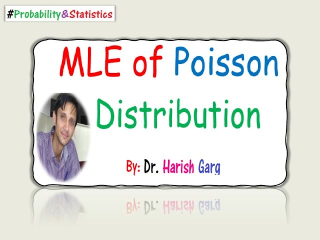 MLE of Poisson Distribution in 4 minutes