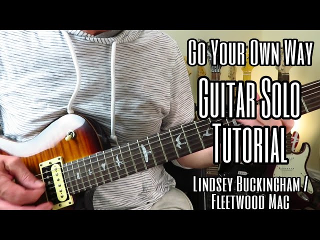 How to Play the Guitar Solo to Go Your Own Way - Lindsey Buckingham / Fleetwood Mac.