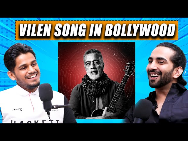 Vilen Songs In Bollywood @DarksMusicCompany | RealTalk Clips