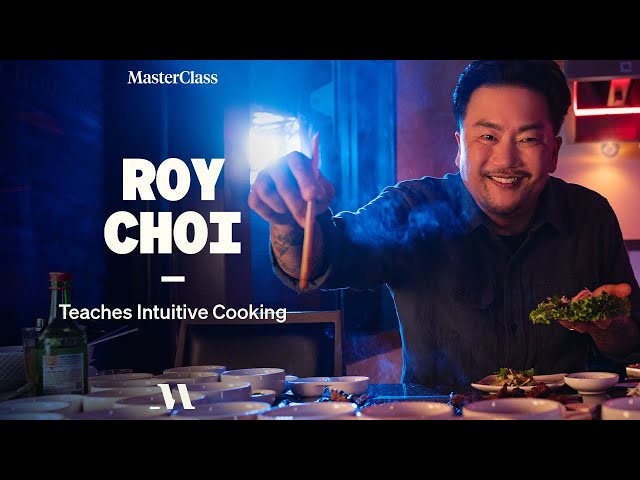 Roy Choi Teaches Intuitive Cooking | Official Trailer | MasterClass