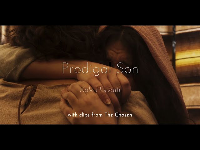 Prodigal Son (w/ THE CHOSEN clips) lyric video | Kale Horvath music