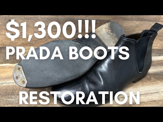 $1,300 Prada Boots Restored | Are They Worth It?