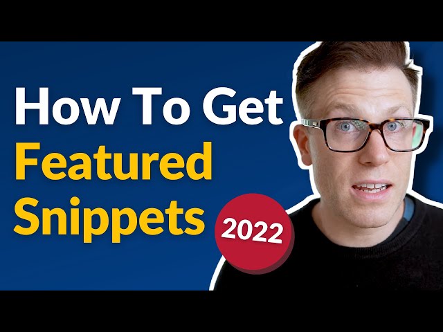 How To Get Featured Snippets on Google