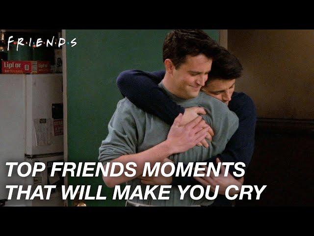 Friends Moments that Will Make You Cry!
