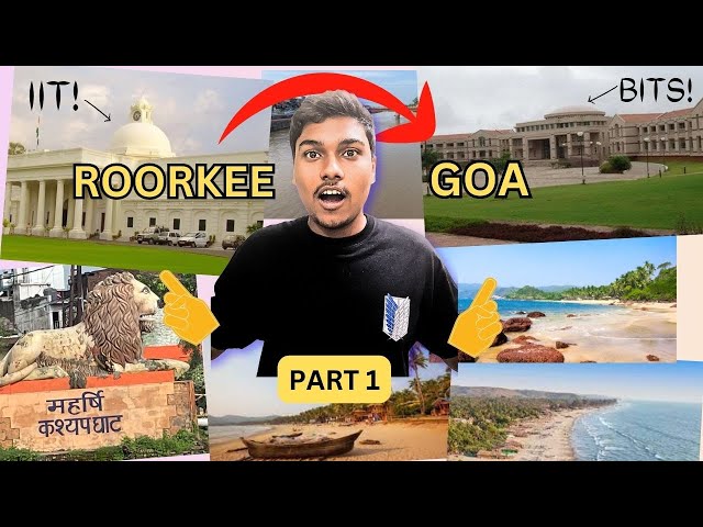 My journey from ROORKEE to BITS GOA ( Part - 1) || My first video