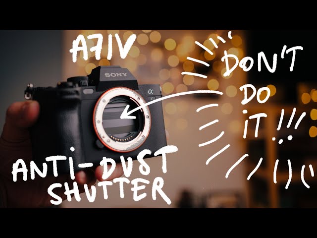Anti dust shutter - how to protect your camera sensor from dust on A7IV