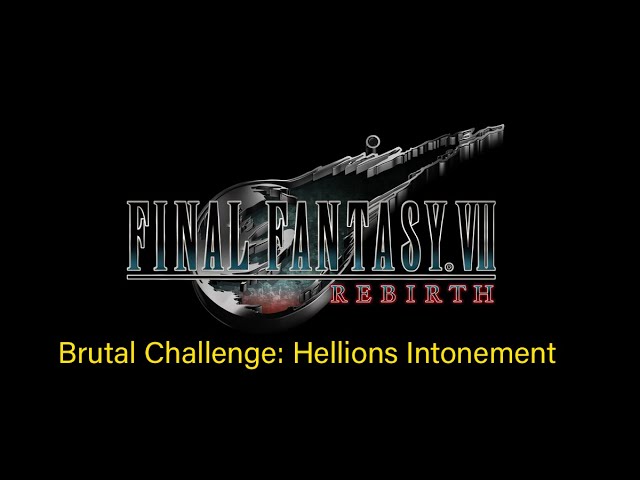 FINAL FANTASY VII REBIRTH - Simulator Brutal Challenge : Hellions Intonement