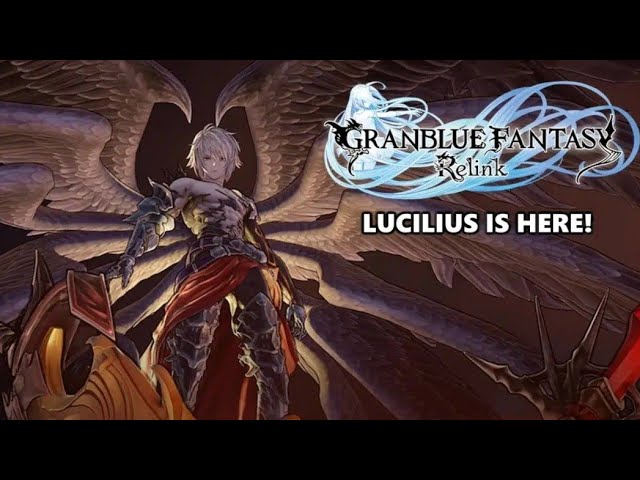 Granblue Fantasy: Relink - Lucilius Is Here !! New Lv200 Boss Fight S++ Proud Difficulty