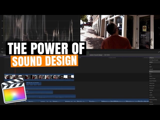 THE POWER OF SOUND DESIGN - How To Do Sound Design For Beginners - Final Cut Pro X Tutorial