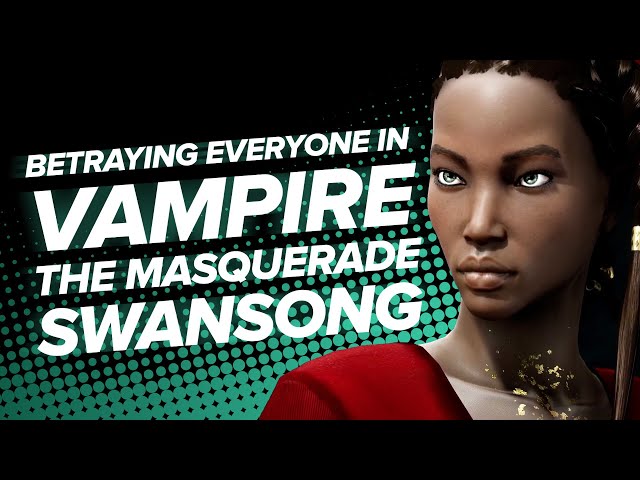VAMPIRE PARTY GONE WRONG | We Betray Everyone in Vampire the Masquerade: Swansong
