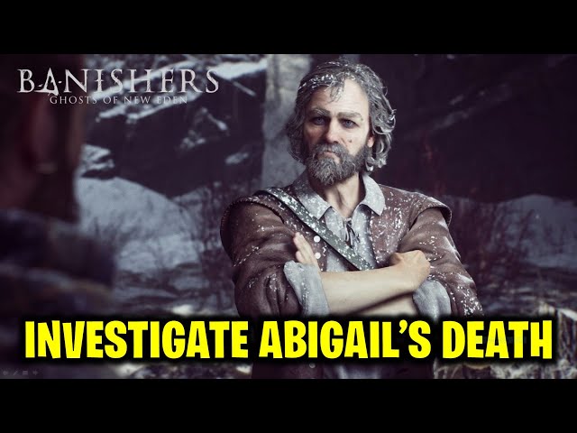 Investigate Abigail's Death | Through A Glass Darkly | Banishers Ghosts of New Eden