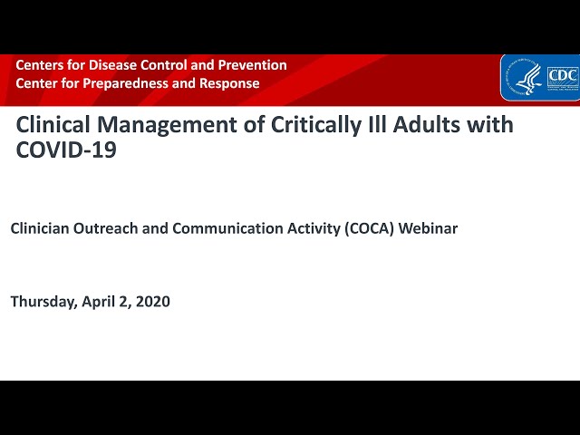 Clinical Management of Critically Ill Adults with Coronavirus Disease 2019 (COVID-19)