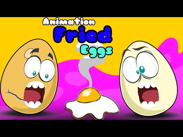 Funny Eggs Animation| Fried Eggs
