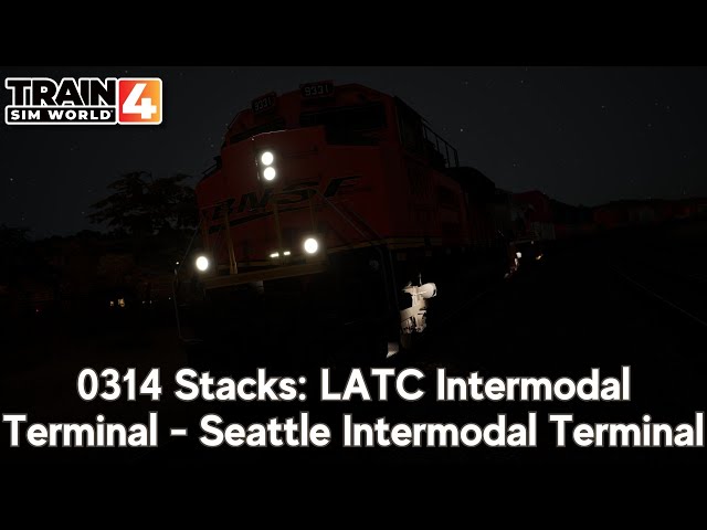 314 Stacks: LATC Intermodal Terminal - Seattle Intermodal Terminal - AVL - SD70ACe - #TrainSimWorld4