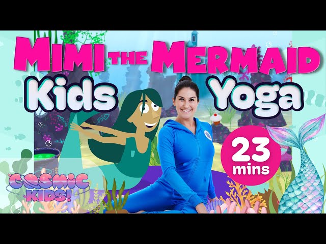 Mimi the Mermaid | A Cosmic Kids Yoga Adventure! 🌊🧜‍♀️ Mermaid Videos for Kids