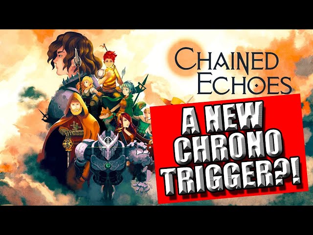 CHAINED ECHOES - A Chrono Trigger / Final Fantasy Inspired JRPG - Review!
