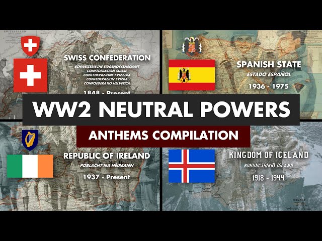 WW2 Neutral Powers National Anthems Compilation