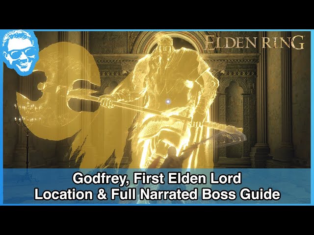 Godfrey, First Elden Lord (Leyndell, Capital City) - Full Narrated Boss Guide - Elden Ring [4k HDR]