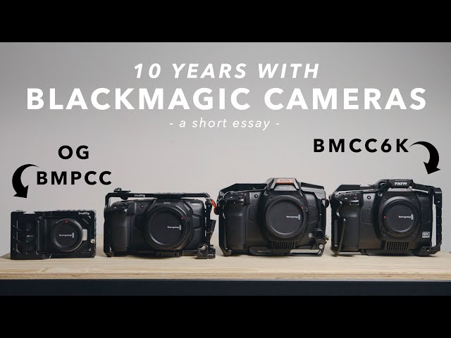Why I shoot with Blackmagic Cameras | 10 Years Later (from the OG BMPCC to the BMCC6K Full Frame)
