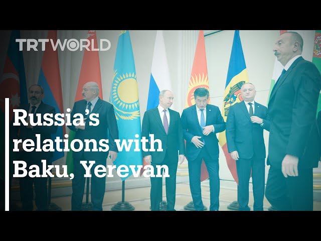 Kremlin’s relations with Azerbaijan and Armenia
