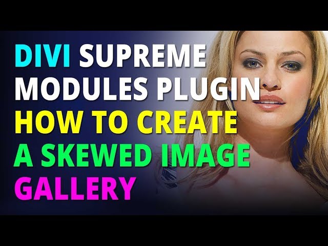 Divi Supreme Modules Plugin How To Create A Skewed Image Gallery