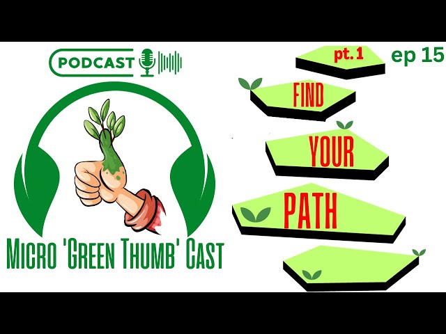 Mastering Competition: Your Roadmap to Success | Ep 15 Micro Green Thumb Cast-Live