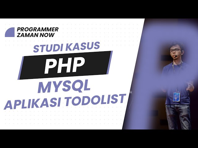 STUDI KASUS PHP MYSQL : APLIKASI TODOLIST