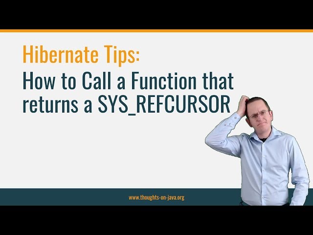 Hibernate Tip: How to Call a Function that returns a SYS_REFCURSOR