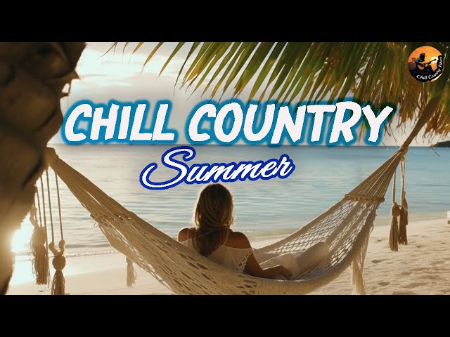 🏄‍♂️ CHILL COUNTRY SUMMER 🎧 Most Popular Country Songs 2010s - BOOD YOUR MOOD