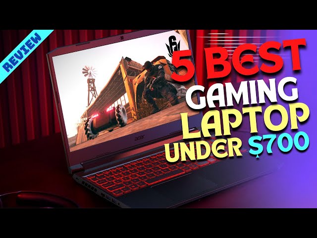 Best Cheap Gaming Laptops Under $700 of 2022 |The 5 Best Budget Laptops Review