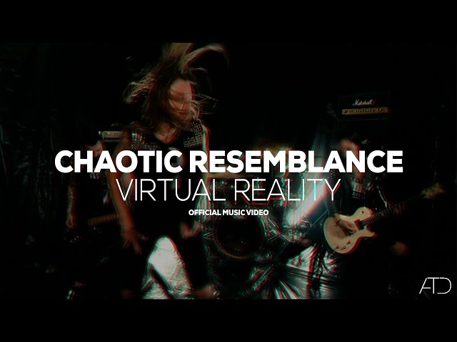 "Virtual Reality" | OFFICIAL MUSIC VIDEO | Chaotic Resemblance